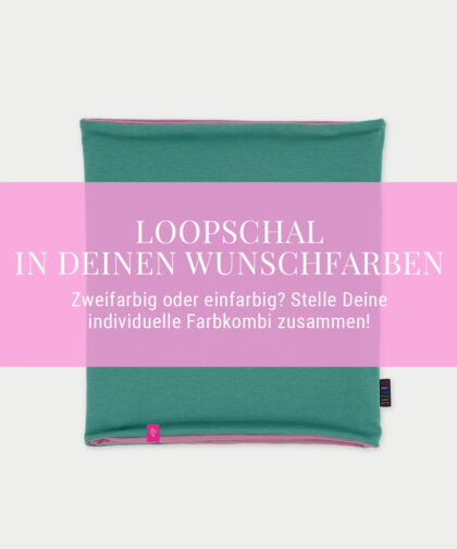 Loopschal - individuelle Farbwahl
